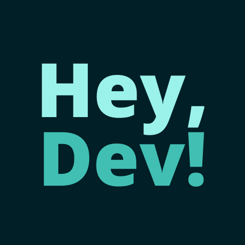 Hey, Dev!